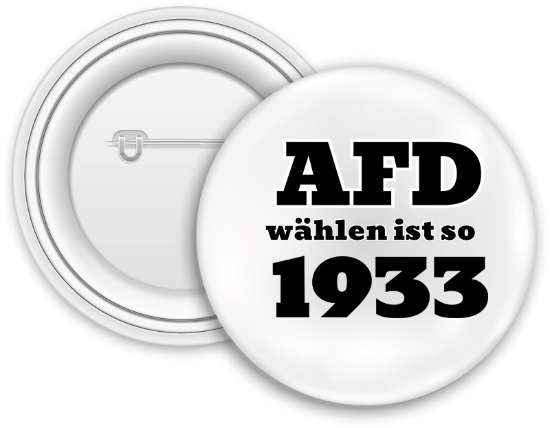 Button AFD wählen ist so 1933 (32mm)         