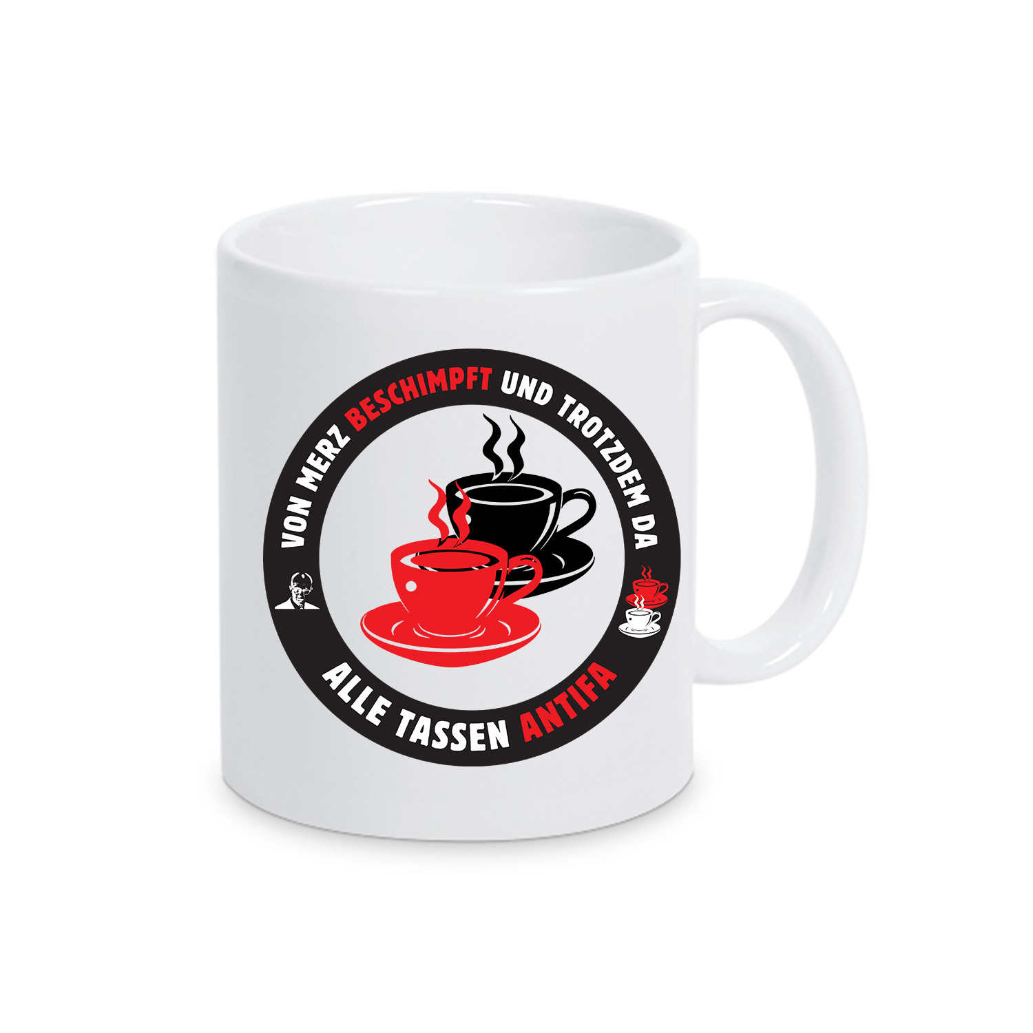 Tasse »Merz Alle Tassen Antifa«            